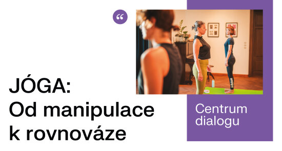 Jóga: Od manipulace k rovnováze